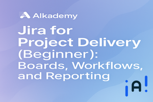 Jira for Project Delivery (Beginner): Boards, Workflows, and Reporting banner