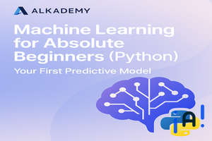 Machine Learning for Absolute Beginners (Python): Your First Predictive Model banner