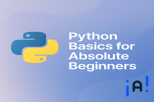 Python Basics for Absolute Beginners banner