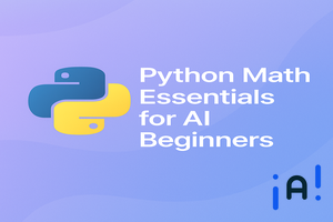 Python Math Essentials for AI Beginners banner