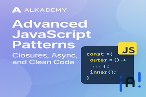 Advanced JavaScript Patterns: Closures, Async, and Clean Code banner