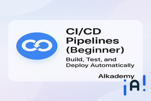 CI/CD Pipelines (Beginner): Build, Test, and Deploy Automatically banner