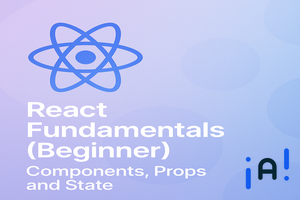 React Fundamentals (Beginner): Components, Props, and State banner